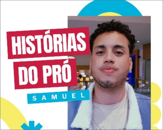 Histórias do Pró - Samuel
